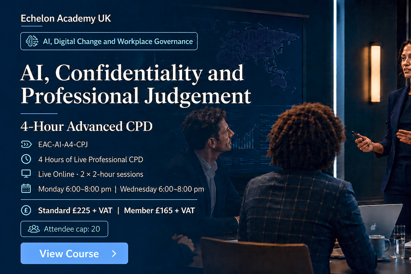 Echelon Academy UK banner showing a presenter delivering a course titled “AI, Confidentiality and Professional Judgement” to a small group in a conference room.